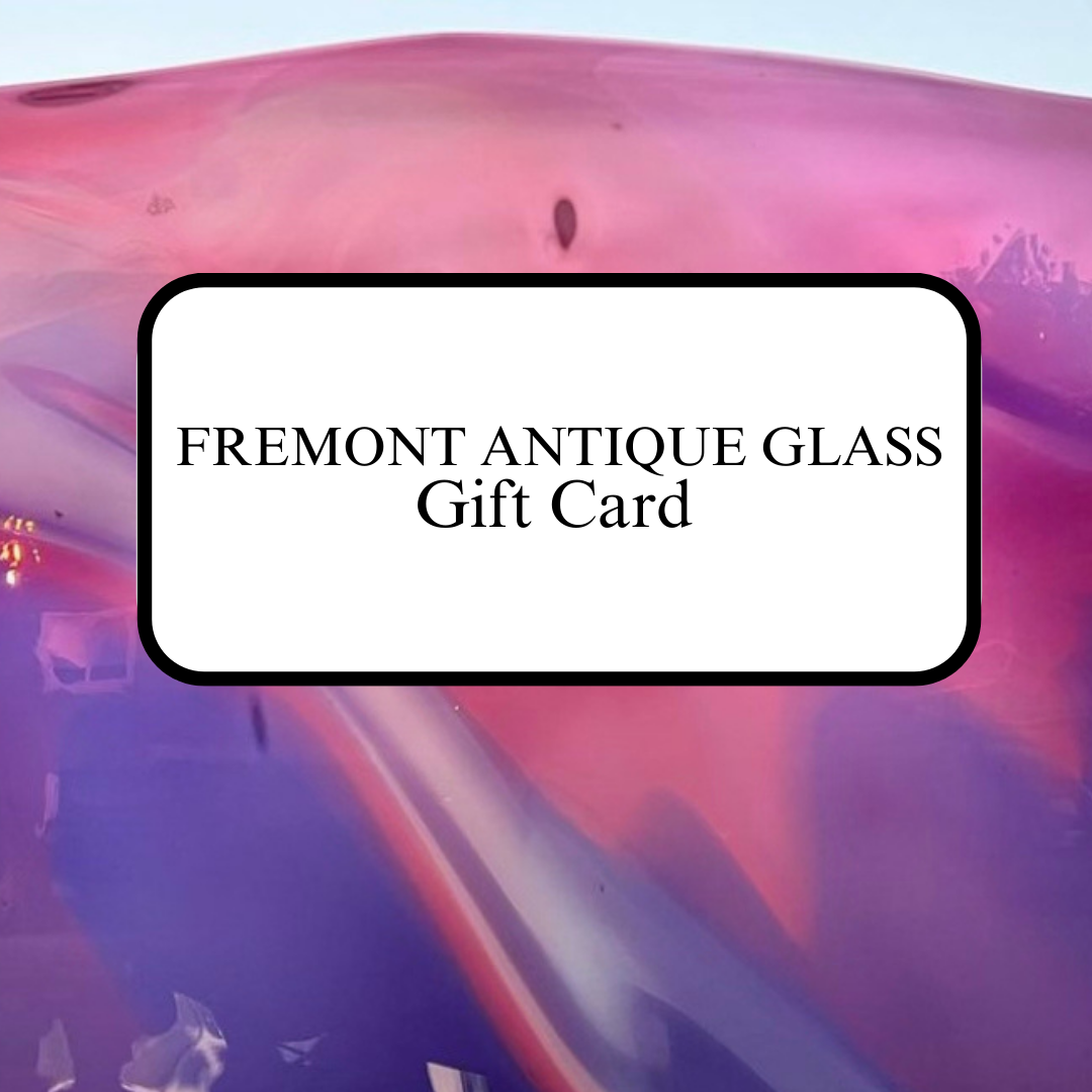 Gift Card Fremont Antique Glass